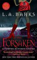 The Forsaken (Vampire Huntress Legend, #7)
