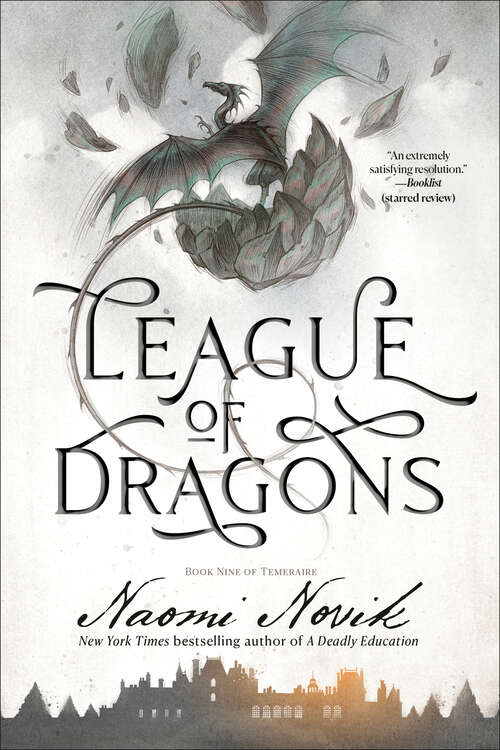 League of Dragons: A Novel of Temeraire (Temeraire #9)