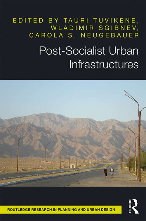 Book cover of Post-Socialist Urban Infrastructures