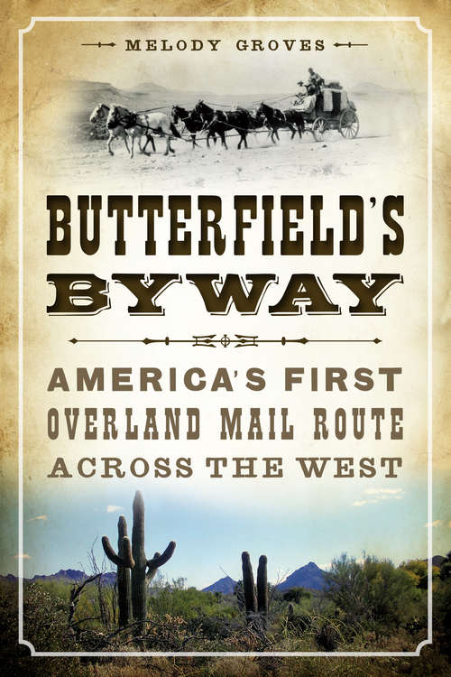 Book cover of Butterfield's Byway: America's First Overland Mail Route Across the West (Transportation)