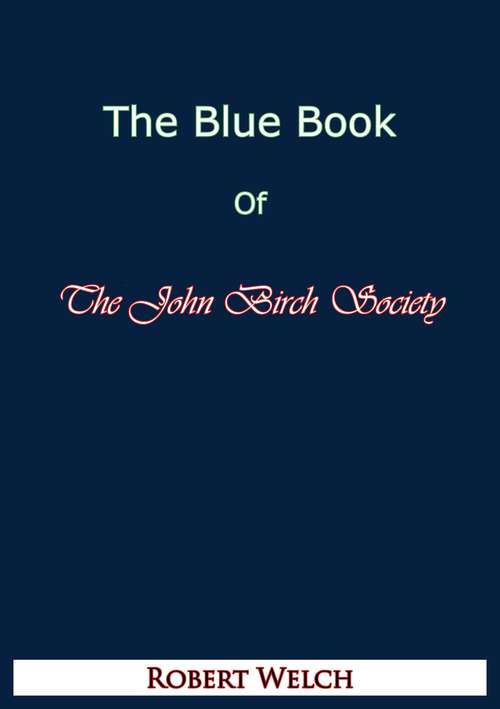 Book cover of The Blue Book of The John Birch Society [Fifth Edition]