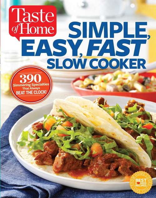 Book cover of Taste of Home Simple, Easy, Fast Slow Cooker