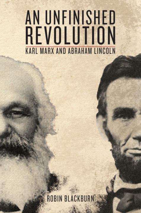 Book cover of Marx and Lincoln: An Unfinished Revolution