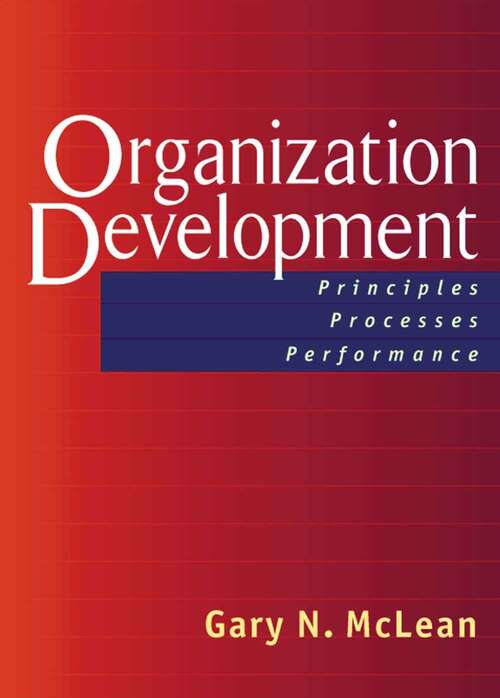 Organization Development: Principles, Processes, Performance (Berrett-koehler Ser.)