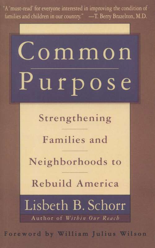 Book cover of Common Purpose: Strengthening Families and Neighborhoods to Rebuild America