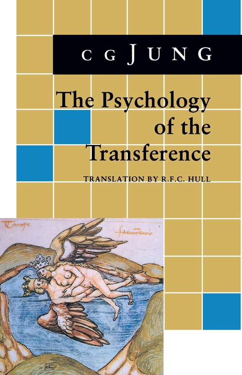 Psychology of the Transference: (From Vol. 16 Collected Works) (Jung Extracts #8)