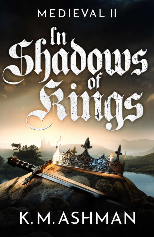 Book cover of Medieval II - In Shadows of Kings (Medieval Sagas)