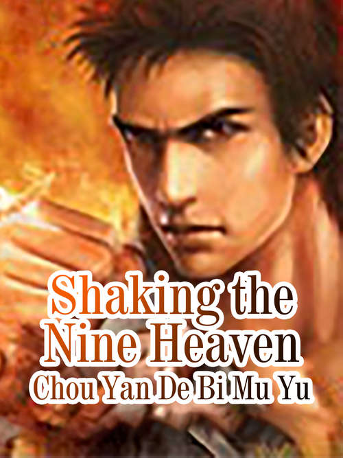 Shaking the Nine Heaven: Volume 5 (Volume 5 #5)