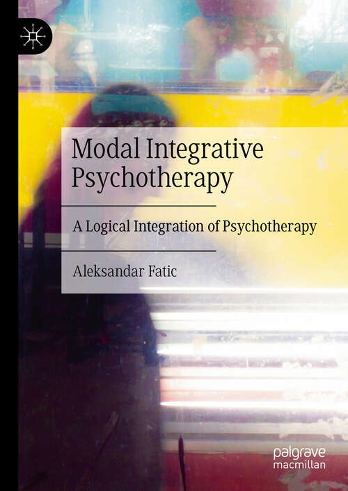 Book cover of Modal Integrative Psychotherapy: A Logical Integration of Psychotherapy