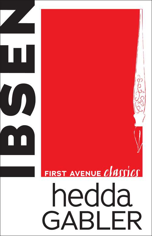 Book cover of Hedda Gabler: Large Print (First Avenue Classics ™)