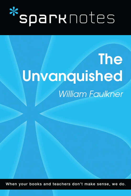 Book cover of The Unvanquished (SparkNotes Literature Guide Series)