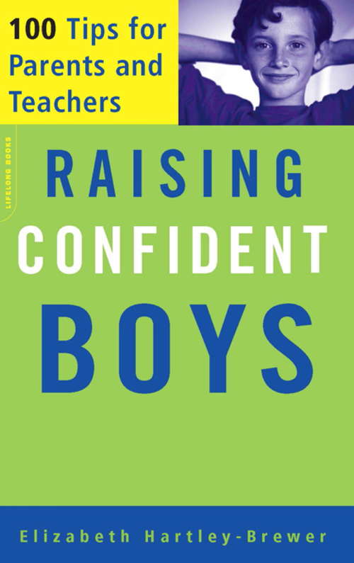 Book cover of Raising Confident Boys: 100 Tips for Parents and Teachers