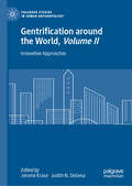 Gentrification around the World, Volume II: Innovative Approaches (Palgrave Studies in Urban Anthropology)
