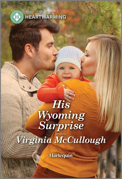 Book cover of His Wyoming Surprise: A Clean and Uplifting Romance (Original) (Back to Adelaide Creek #3)