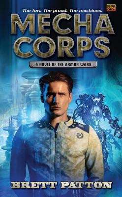 Book cover of Mecha Corps: A Novel of the Armor Wars