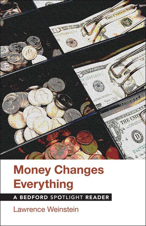 Money Changes Everything: A Bedford Spotlight Reader