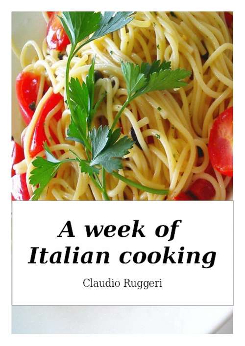 A Week of Italian Cooking