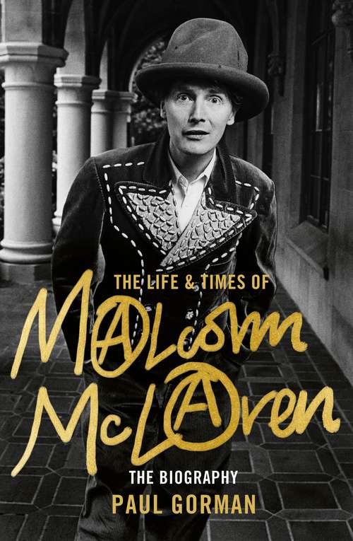 Book cover of The Life & Times of Malcolm McLaren: The Biography