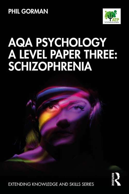 Book cover of AQA Psychology A Level Paper Three: Schizophrenia (Extending Knowledge and Skills)