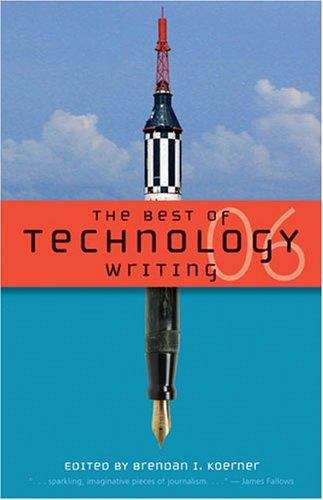 Book cover of The Best of Technology Writing 2006