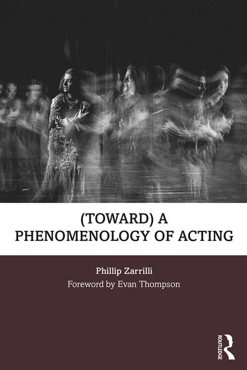 Book cover of (toward) a phenomenology of acting