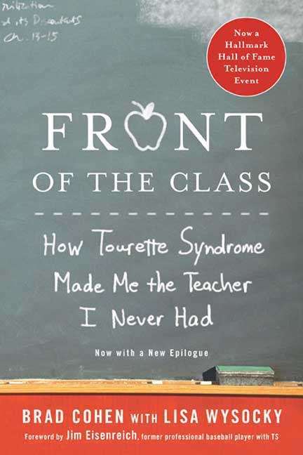 Book cover of Front of the Class: How Tourette Syndrome Made Me the Teacher I Never Had