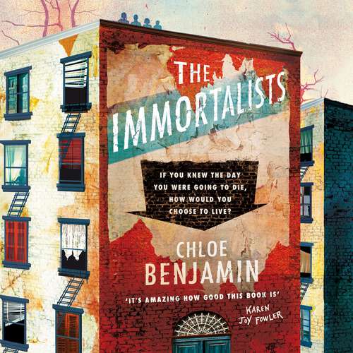 Book cover of The Immortalists: If you knew the date of your death, how would you live?