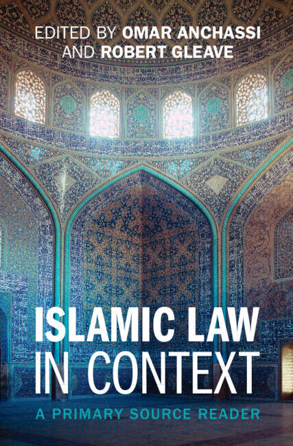 Book cover of Islamic Law in Context: A Primary Source Reader