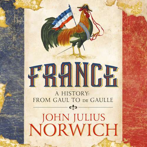 Book cover of France: A History: from Gaul to de Gaulle