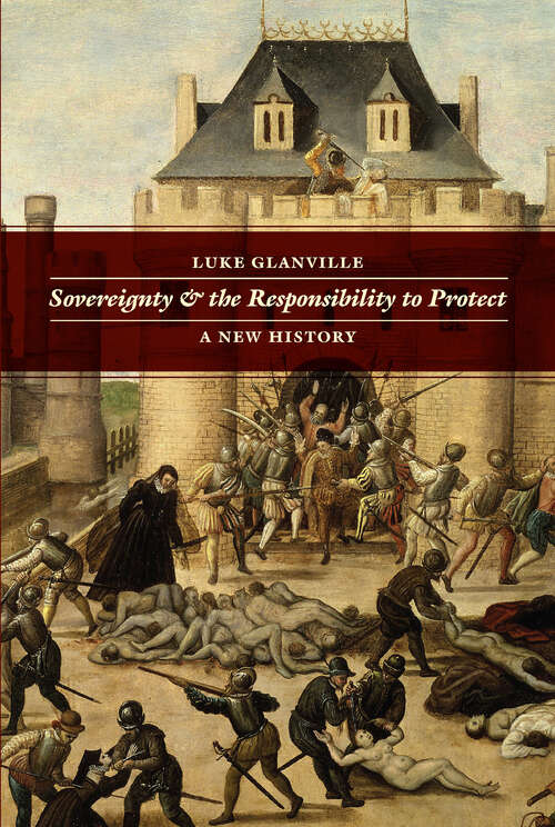 Book cover of Sovereignty & the Responsibility to Protect: A New History