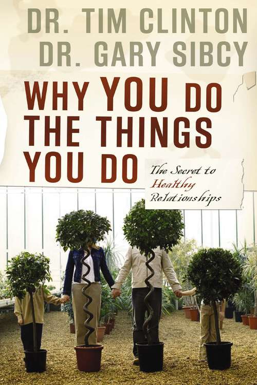Book cover of Why You Do the Things You Do: The Secret to Healthy Relationships