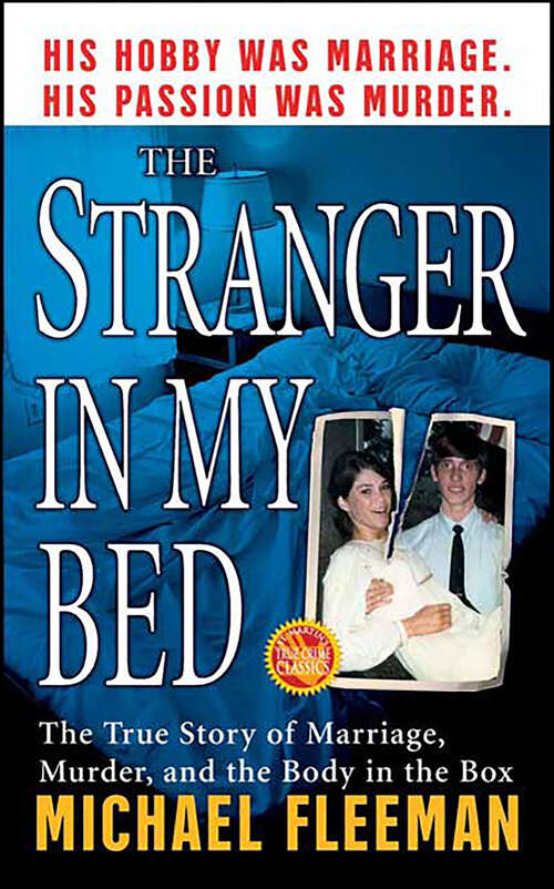 Book cover of The Stranger in My Bed: The True Story of Marriage, Murder, and the Body in the Box (St. Martin's True Crime Library)