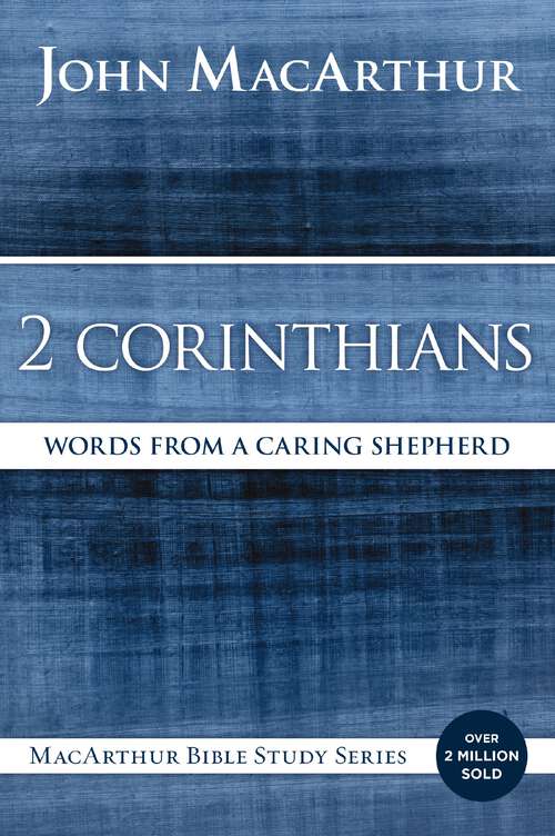 Book cover of 2 Corinthians: Words from a Caring Shepherd (MacArthur Bible Studies)