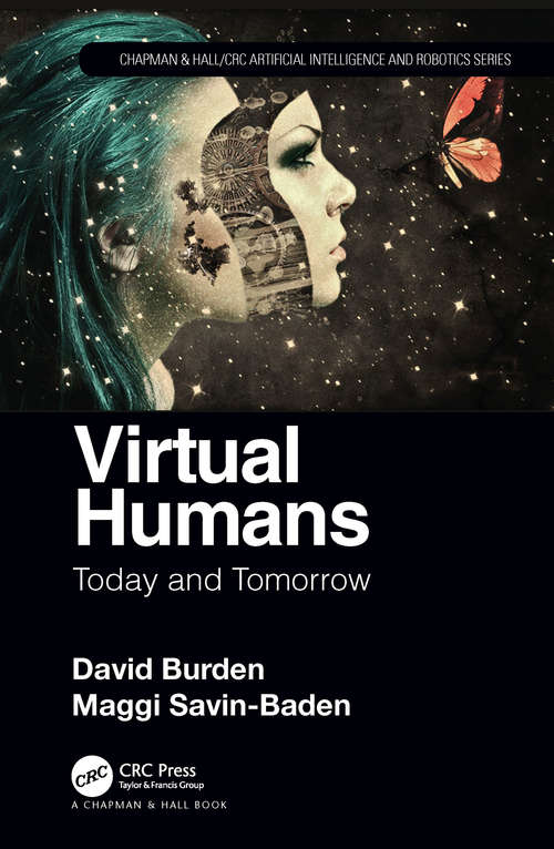 Virtual Humans: Today and Tomorrow (Chapman & Hall/CRC Artificial Intelligence and Robotics Series)