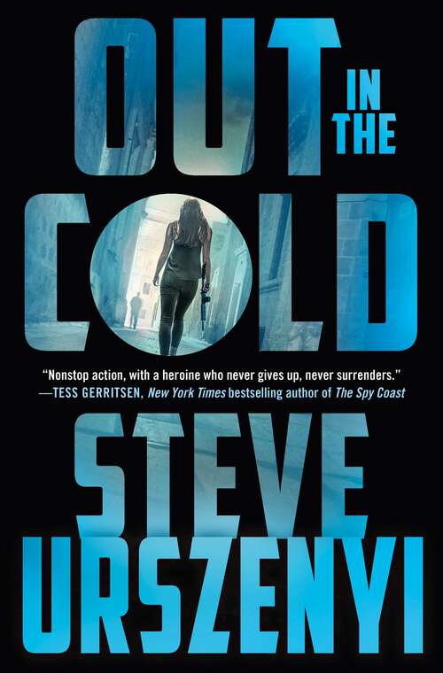 Book cover of Out in the Cold: An Alex Martel Thriller (Special Agent Alexandra Martel #2)