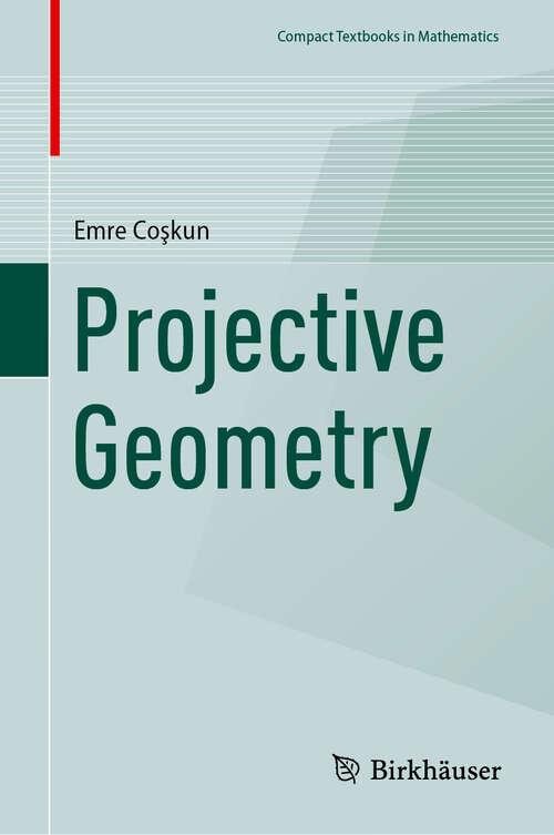 Book cover of Projective Geometry (Compact Textbooks in Mathematics)