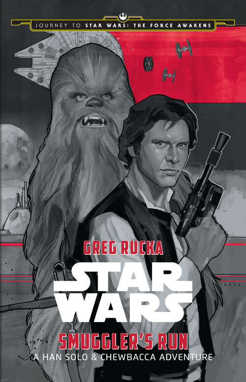 Book cover of Journey to Star Wars: The Force Awakens: Smuggler's Run (Journey To Star Wars: The Force Awakens)