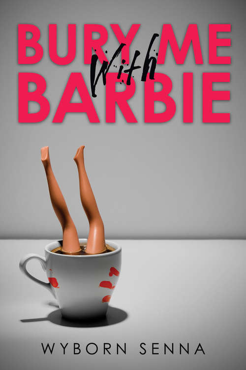 Book cover of Bury Me With Barbie