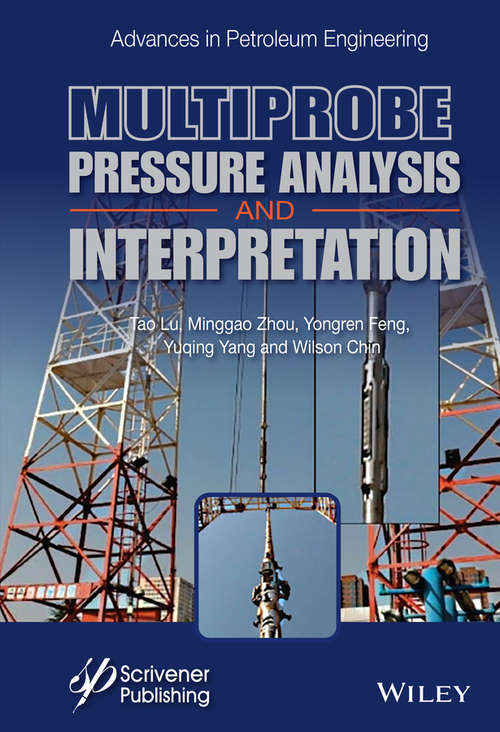 Multiprobe Pressure Analysis and Interpretation (Advances in Petroleum Engineering)
