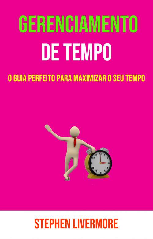 Book cover of Gerenciamento De Tempo: Faça mais em menos tempo