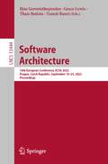 Software Architecture: 16th European Conference, ECSA 2022, Prague, Czech Republic, September 19–23, 2022, Proceedings (Lecture Notes in Computer Science #13444)