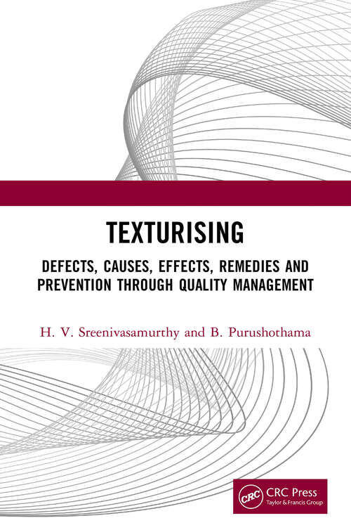 Book cover of Texturising: Defects, Causes, Effects, Remedies and Prevention through Quality Management (1)