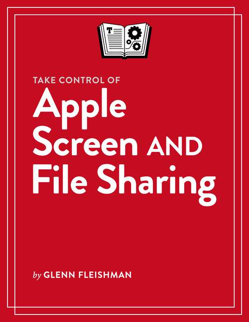 Book cover of Take Control of Apple Screen and File Sharing