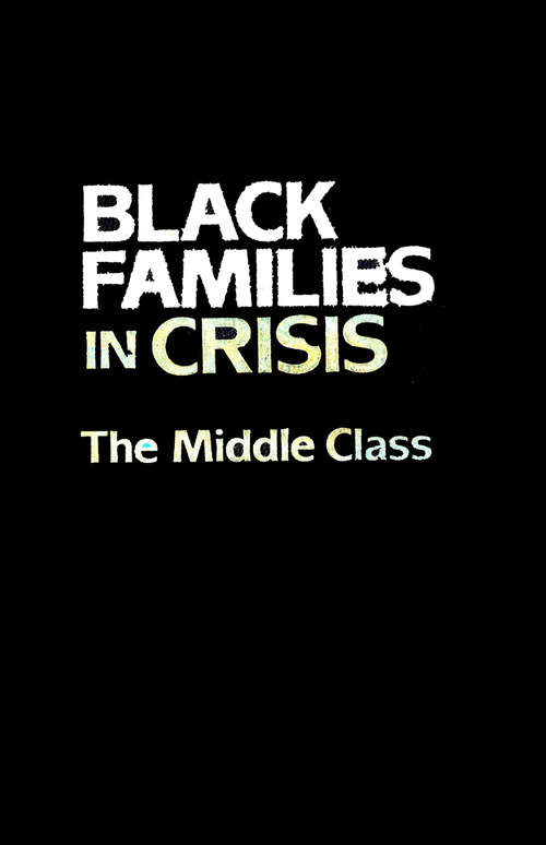 Black Families In Crisis: The Middle Class