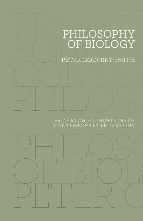 Book cover of Philosophy of Biology (Princeton Foundations of Contemporary Philosophy #8)