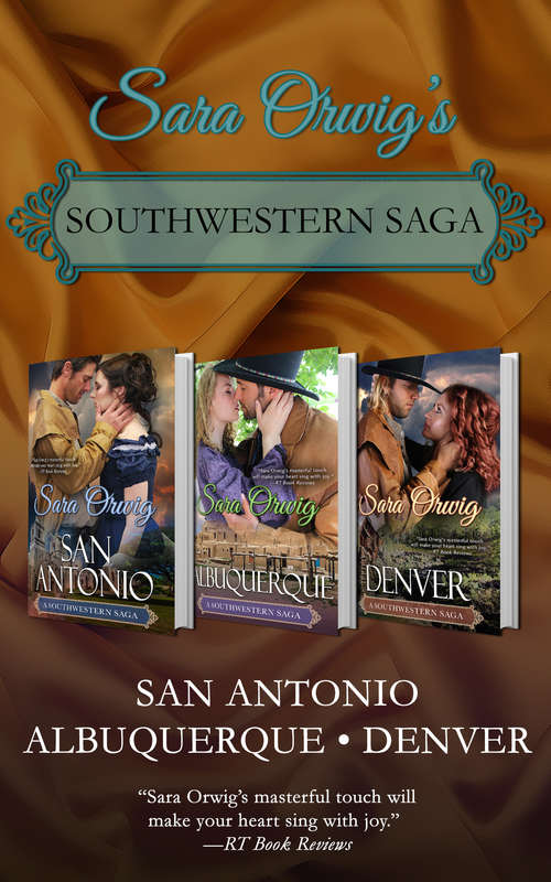 Southwestern Saga: San Antonio, Albuquergue, Denver (The Southwestern Sage)