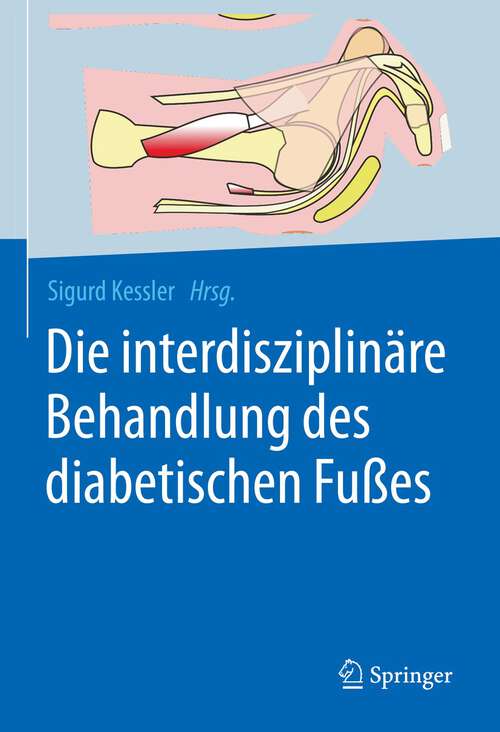 Book cover of Die interdisziplinäre Behandlung des diabetischen Fußes (1. Aufl. 2022)