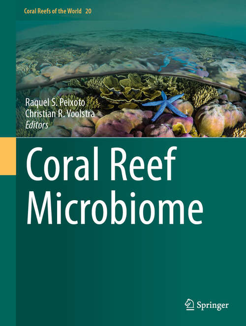 Book cover of Coral Reef Microbiome (Coral Reefs of the World #20)