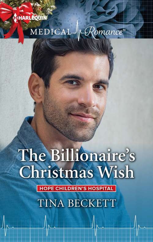 The Billionaire's Christmas Wish (Hope Children's Hospital #4)