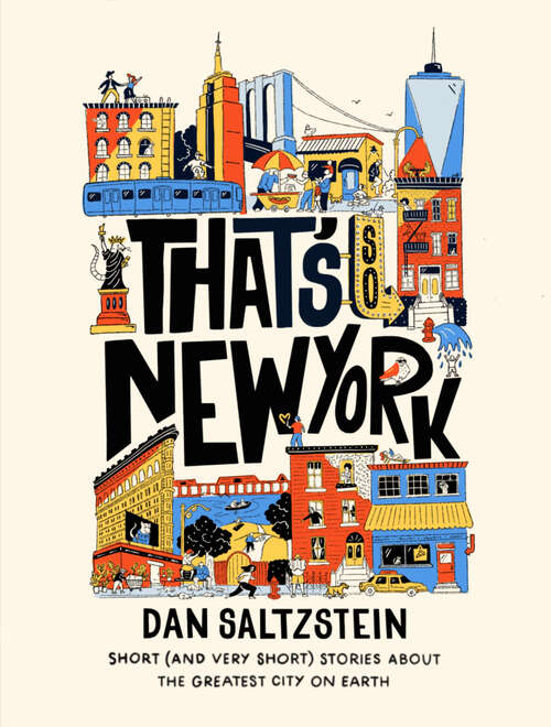 Book cover of That's So New York: Short (and Very Short) Stories about the Greatest City on Earth